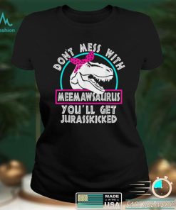 Retro Don't Mess With MeemawSAURUS You'll Get Jurasskicked T Shirt