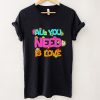 Retro Hippie All You Need Is Love Peace Sign Flowers Shirt