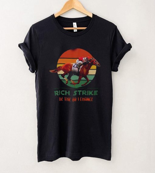 Rich Strike Be The 80 – 1 Chance Style Retro Sunset T Shirt