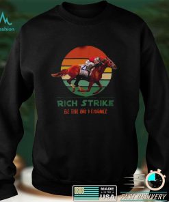 Rich Strike Be The 80 – 1 Chance Style Retro Sunset T Shirt