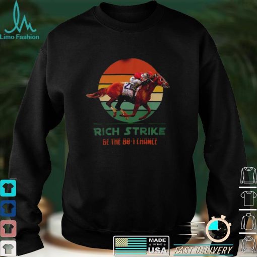 Rich Strike Be The 80 – 1 Chance Style Retro Sunset T Shirt