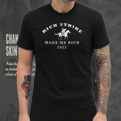 Rich Strike Made Me Rich 2022 T Shirt