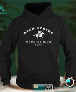 Rich Strike Made Me Rich 2022 T Shirt