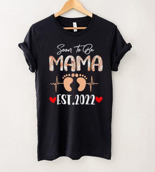 Soon To Be mama Est 2022 Funny Floral Mother’s Day T Shirt