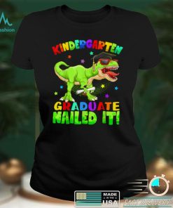 T Rex Kindergarten Nailed It Graduation Class Of 2022 T Shirt