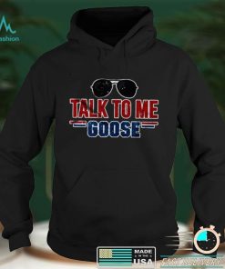 Talk To Me Goose Classic T Shirt