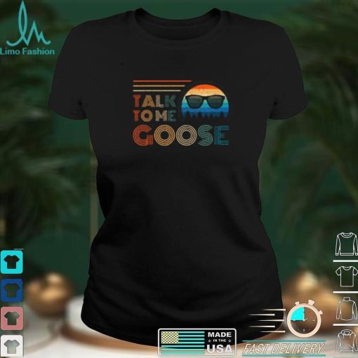 Talk To Me Goose Retro Vintage Style T Shirt