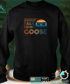 Talk To Me Goose Retro Vintage Style T Shirt