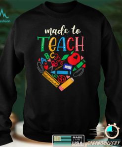 Teacher Made To Teach Design Cute Graphic For Men Women T Shirt (3)