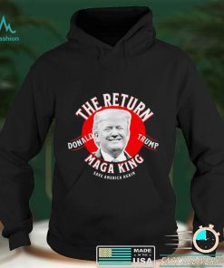 The Return Donald Trump Maga King Save America Again T Shirt