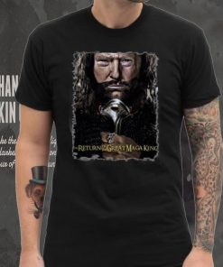 The Return Of The Great Maga King Trump T Shirt