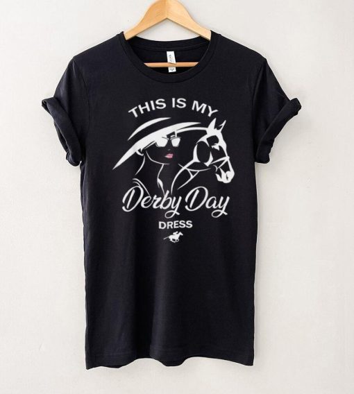 This Is My Derby Day Dress Funny KY Derby Horse T Shirt