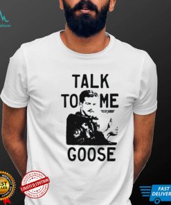 Top Gun Talk To Me Goose T Shirt