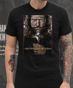 Trump The Return Of The Great Maga King Shirt