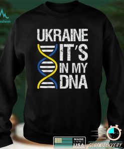 Ukraine in My DNA Fight Like Ukrainian I stand with Ukraine T Shirt