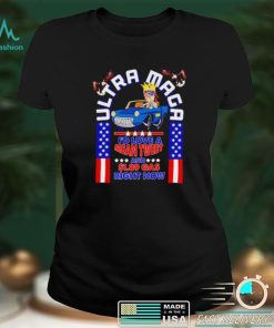 Ultra Maga I’d love a mean tweet and $1.89 gas right now shirt