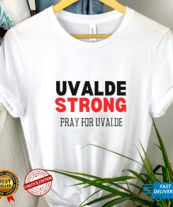 Uvalde Strong Texas Unisex T shirt