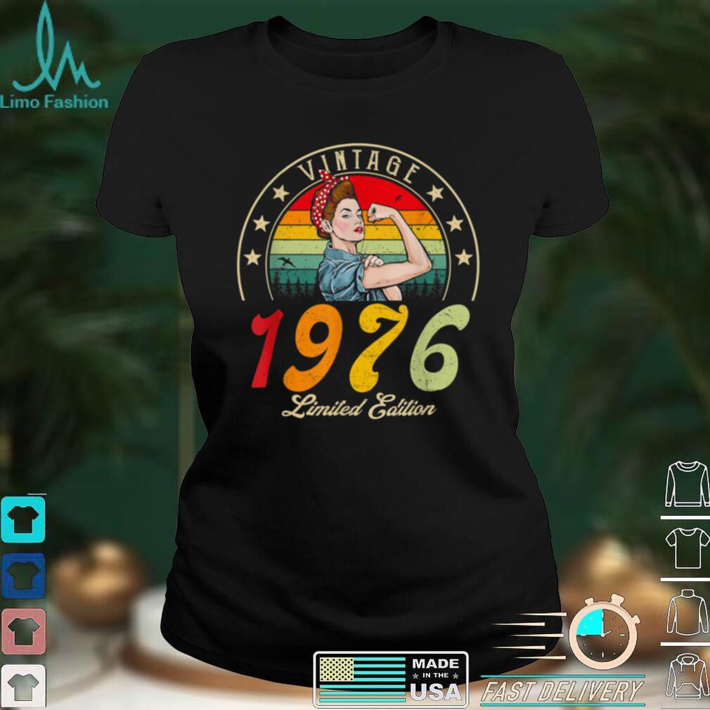 Vintage 1976 Limited Edition 1976 46th B day 46 Years Old T Shirt