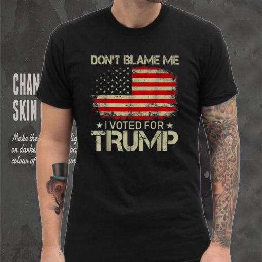 Vintage Dont Blame Me I Voted For Trump USA Flag Patriots Shirt