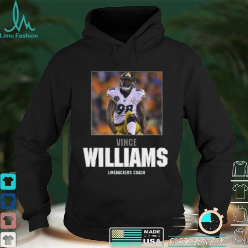 Welcome Vince Williams To The Coaching Staff Pittsburgh Steelers T Shirt