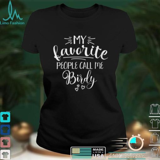 Womens Birdy Grandma My Favorite People Call Me Birdy V Neck T Shirt