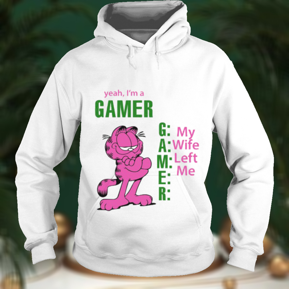 Yeah I's A Gamer My Wife Left Me Shirt