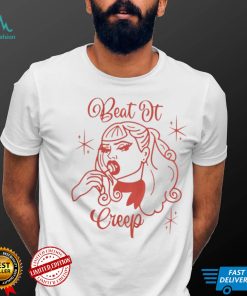 Beat It Creep Shirt