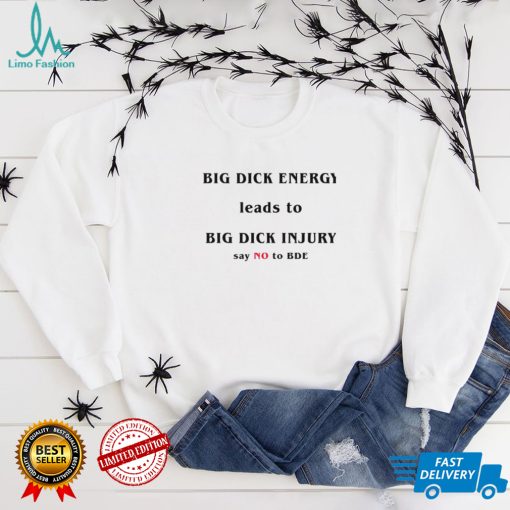 Big Dick Energy Shirts