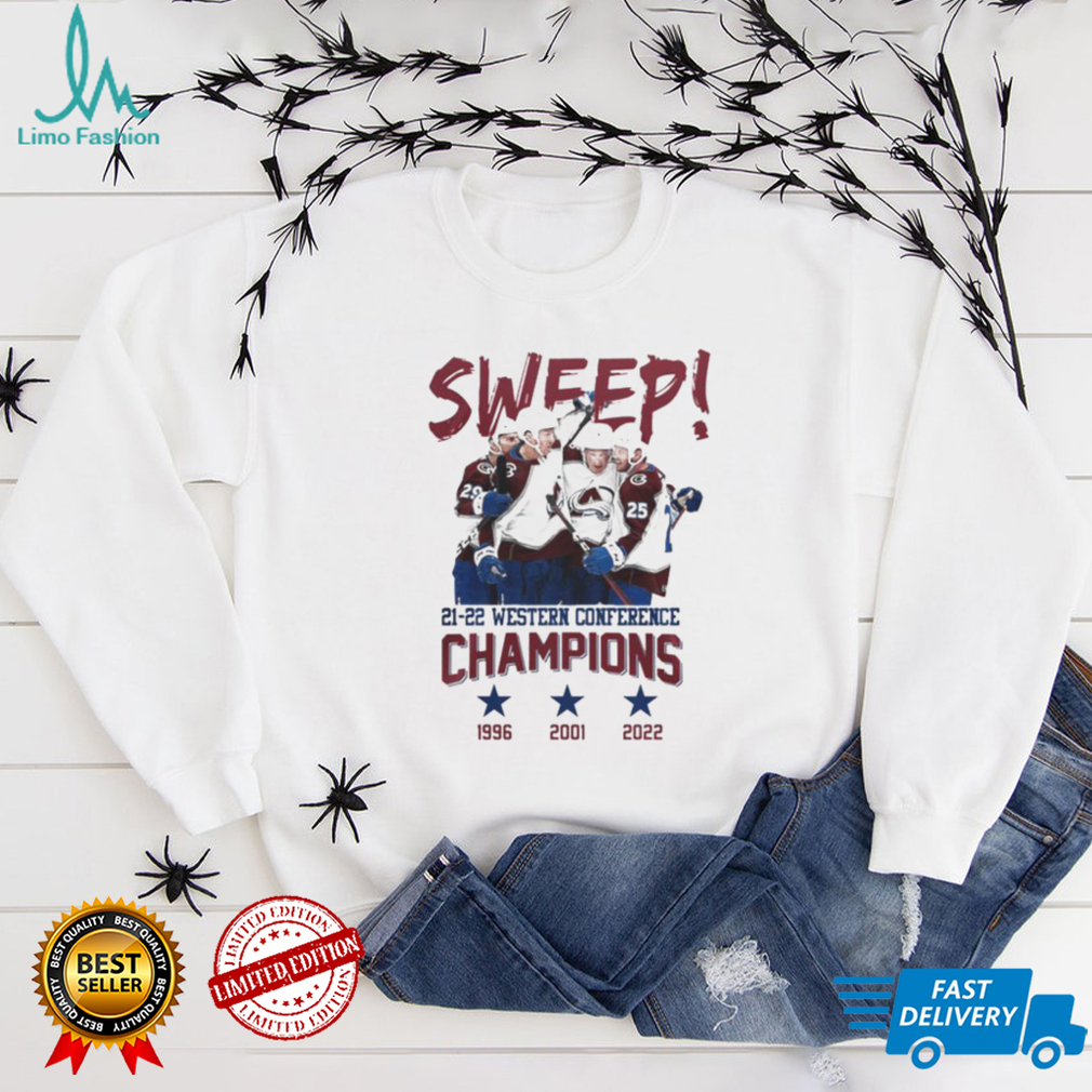 Colorado Avalanche Sweep 21 22 Western Conference Champions 1996 2001 2022 shirt