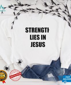 David alaba wearing strength lies in jesus shirt