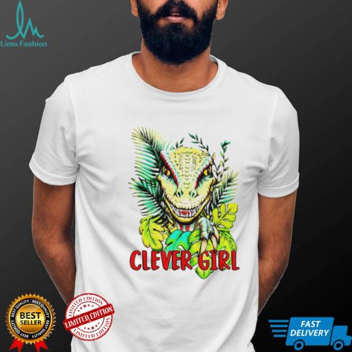Dinosaur Clever girl shirt
