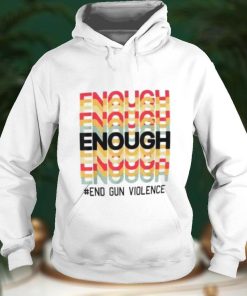 Enough is Enough We Wear Orange End Violence T Shirt
