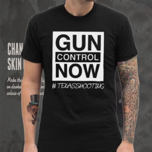 Gun Control Now Pray for Texas Shirts