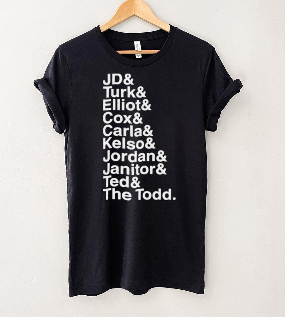 Jd Turk Elliot Cox Carla Kelso Jordan Janito Ted The Todd Shirt