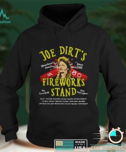 Joe Dirt’s Fireworks Stand Silvertown’s Finest Since 2001 Shirts