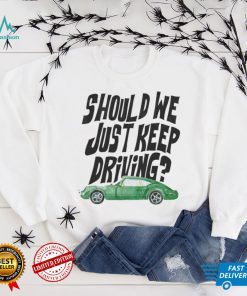 Keep Driving Harry’s House T Shirts