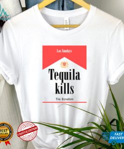 Las Sundays Tequila Kills The Boredom T Shirt