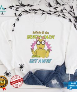 Let's Go To The Beach Each Let's Go Get Away Shirt
