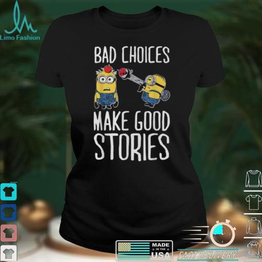 Minions Choices Stories T Shirt