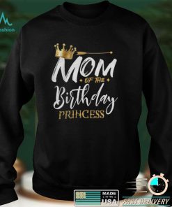 Mom Of The Birthday Princess Funny Mama Mommy Grandma Nana T Shirt
