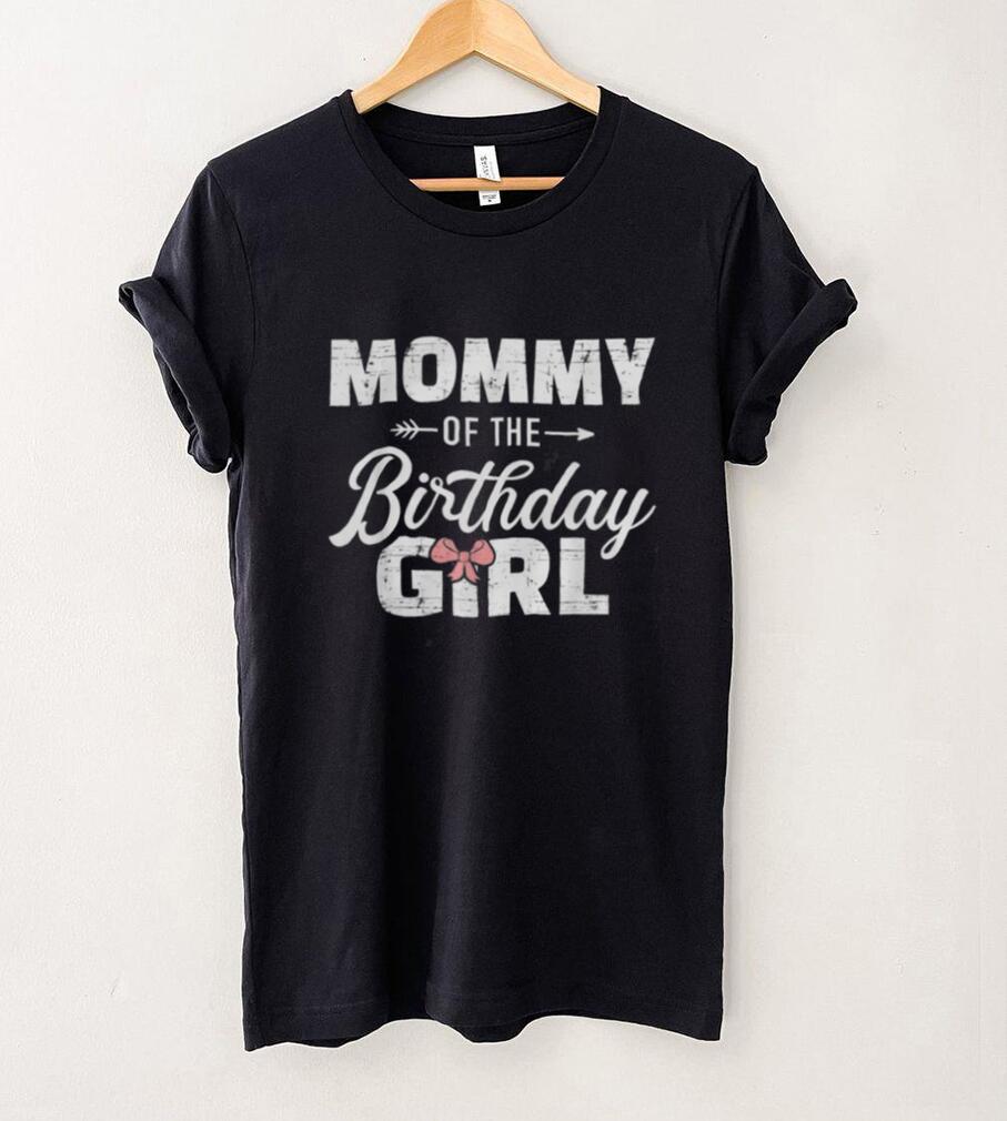 Mommy of the birthday daughter girl matching family for mom T Shirt