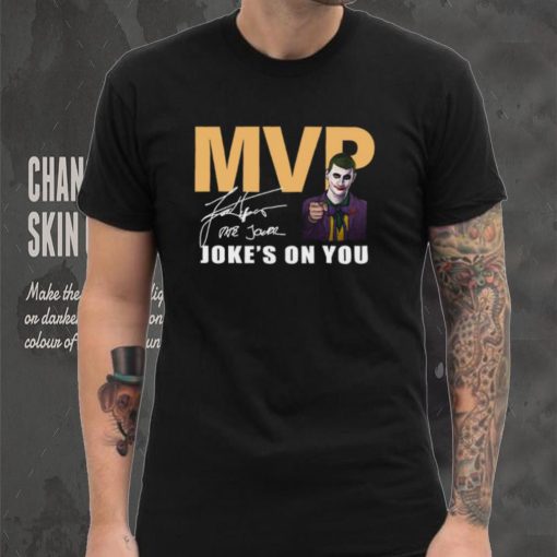 Nikola Jokic Mvp Joke's On You Basketball Fan T Shirt