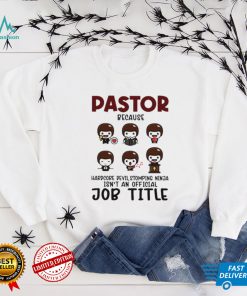 Pastor Because Hardcore Devil Stomping Ninja Isn’t An Official Job Title Shirt