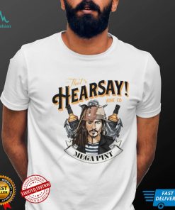 That’s Hearsay wine co Mega Pint shirt