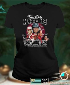 They only hate us cause they ain’t us Alabama Crimson Tide champion shirt