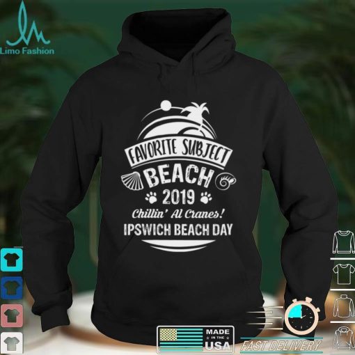 2019 Ipswich Beach Day Shirt, Hoodie