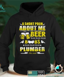 A Short Poem About Me Beer Blah Blah Blah Boobs Blah Blah Blah Plumber The End