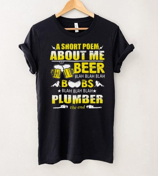 A Short Poem About Me Beer Blah Blah Blah Boobs Blah Blah Blah Plumber The End