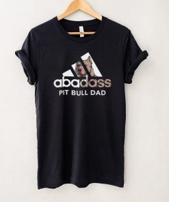 Abadass Pit Bull Dad Shirt, hoodie