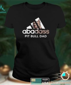 Abadass Pit Bull Dad Shirt, hoodie